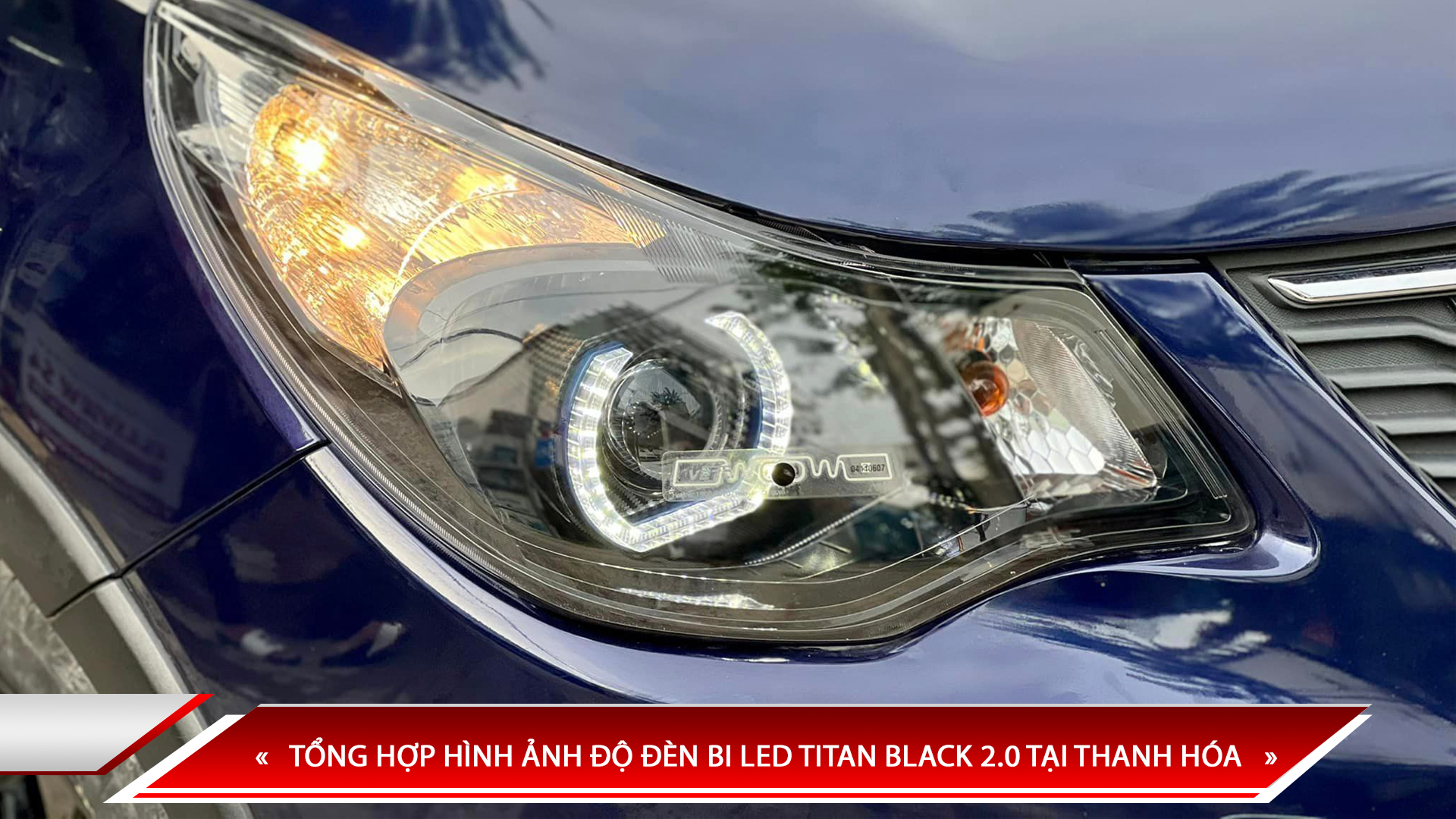TỔNG HỢP HÌNH ẢNH ĐỘ ĐÈN BI LED TITAN BLACK 2.0 TẠI THANH HÓA